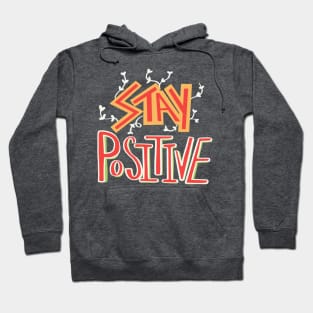 Stay positive Hoodie